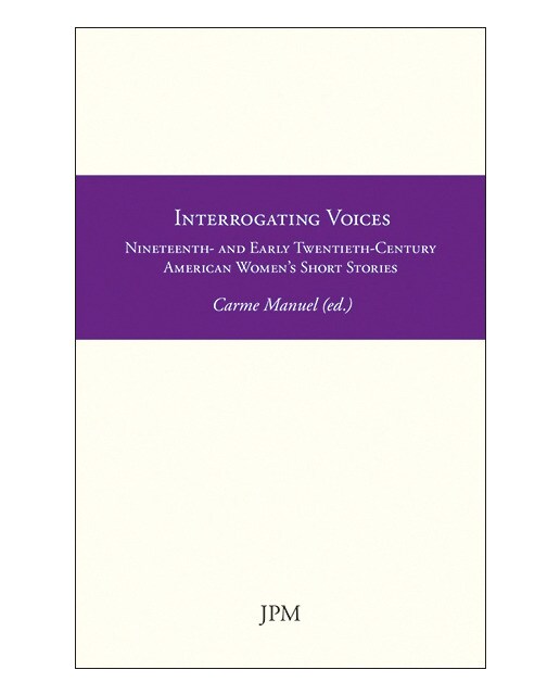 Imagen 0 de Interrogating voices: Nineteenth- and early twentieth-century american women's short stories (Tapa blanda)