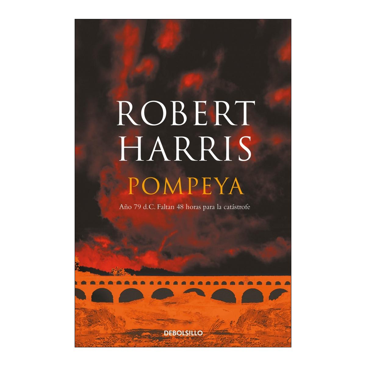 Imagen 0 de Pompeya: Año 79 d.C. Faltan 48 horas para la catástrofe  (Bolsillo) (Tapa blanda)