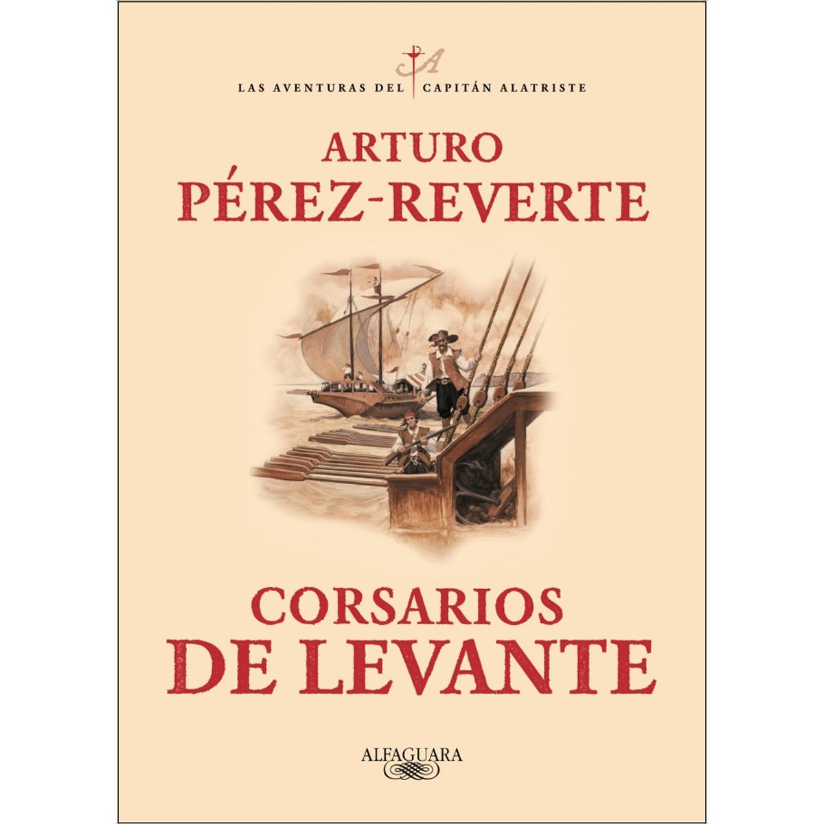 Imagen 1 de Corsarios de Levante (Las aventuras del capitán Alatriste 6)  (Tapa blanda)
