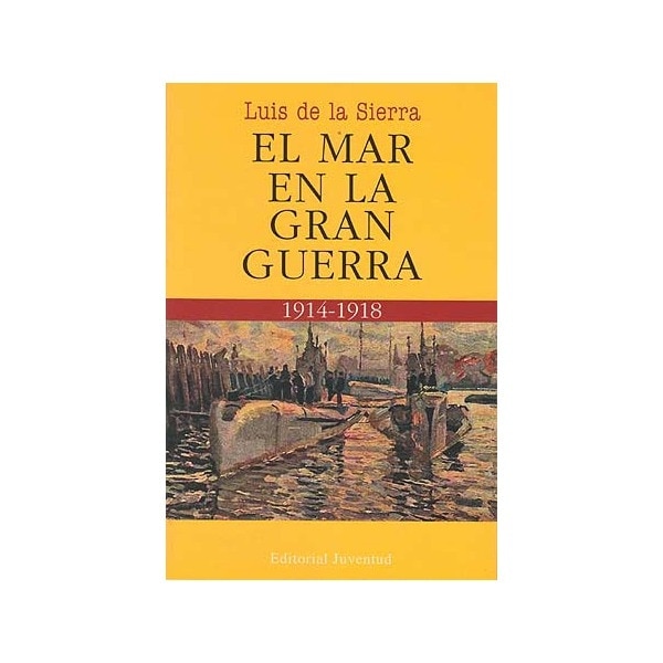Imagen 1 de El mar en la Gran Guerra  (Tapa blanda)