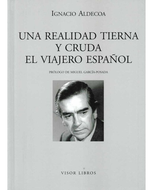 Imagen 0 de Una realidad tierna y cruda. El viajero español (Tapa dura)