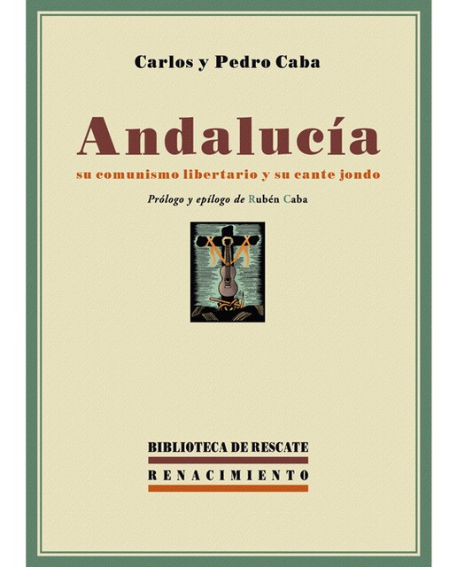 Andalucia su comunismo libertario y su cante jondo