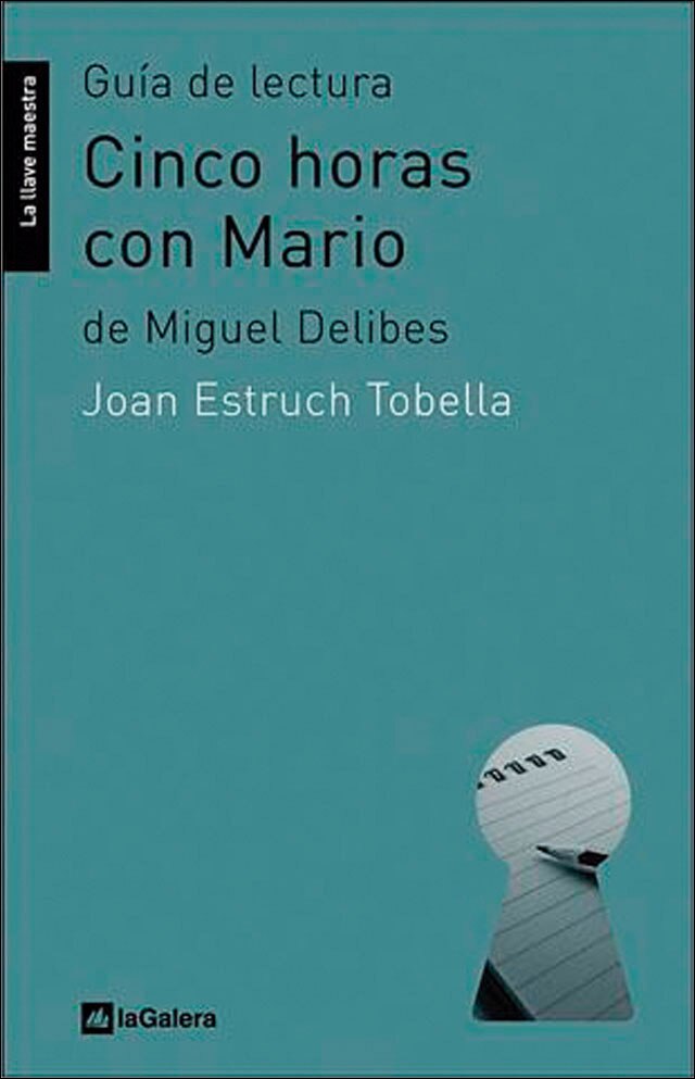 Guía de lectura de 'Cinco horas con Mario': de Miguel Delibes (Capa mole) 1