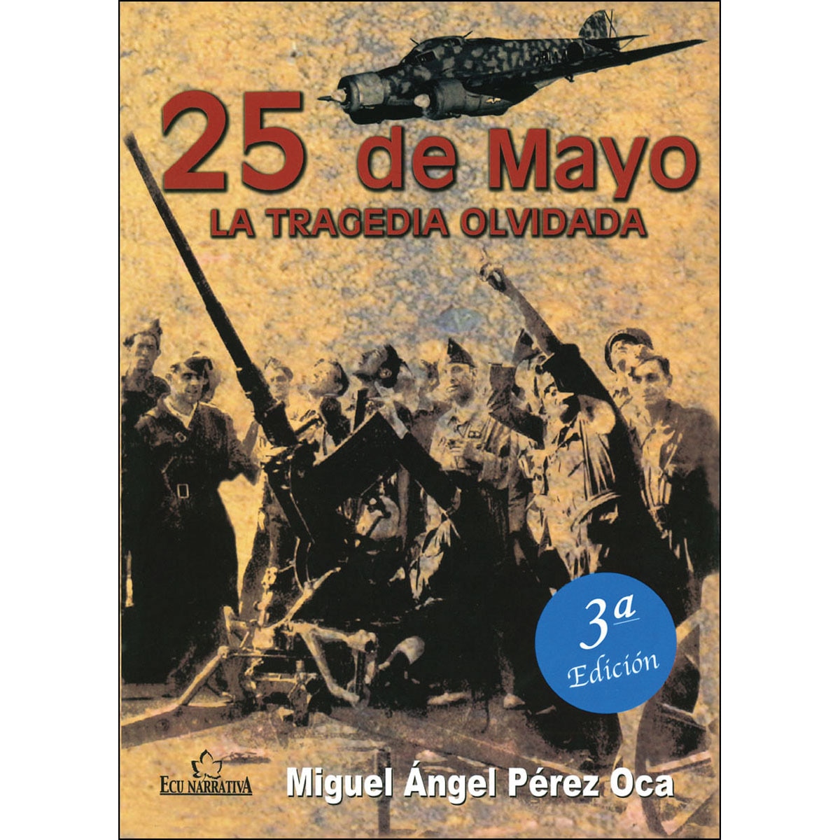 25 de mayo. La tragedia olvidada 3ª ed.