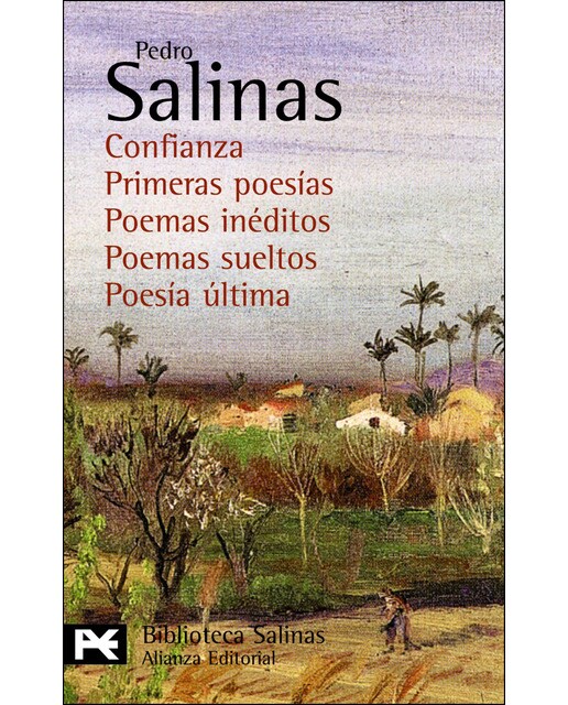 Imagen 0 de Confianza. Primeras poesías. Poemas inéditos. Poemas sueltos. Poesía última: (Poesías completas, 6)  (Bolsillo) (Tapa blanda)