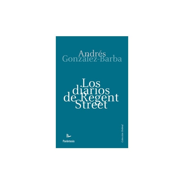 Los diarios de regent street 1