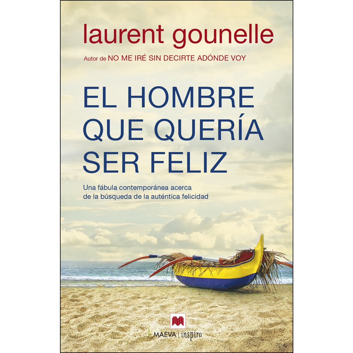 El hombre que quería ser feliz