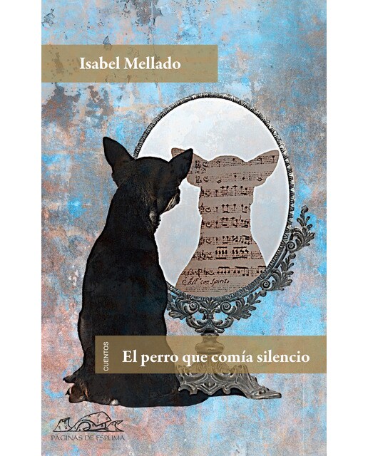 Imagen 0 de El perro que comía silencio