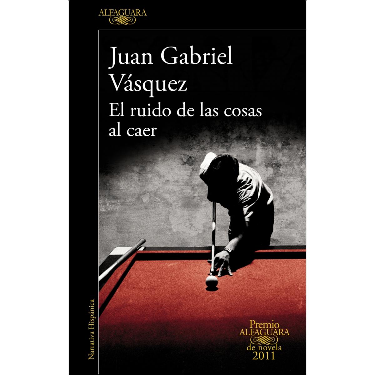 Imagen 0 de El ruido de las cosas al caer (Premio Alfaguara de novela 2011) (Tapa blanda)