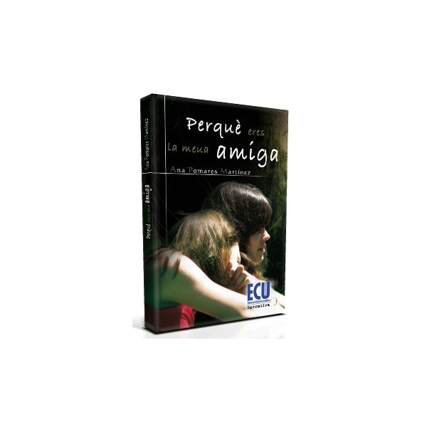Perque eres la meua amiga