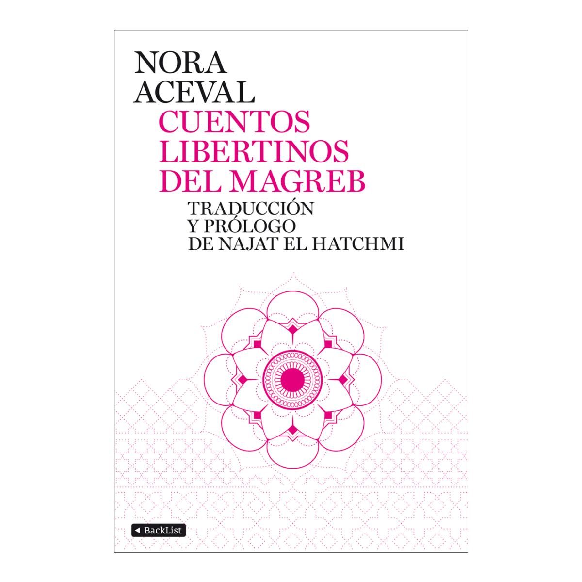 Imagen 0 de Cuentos libertinos del Magreb: Traducción y prólogo de Najat el Hachmi  (Tapa blanda con solapas)