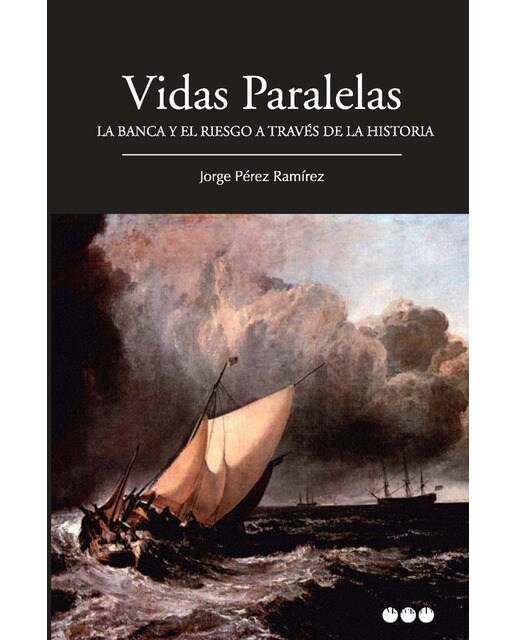 VIDAS PARALELAS: La banca y el riesgo a través de la historia (Capa mole com abas) 1