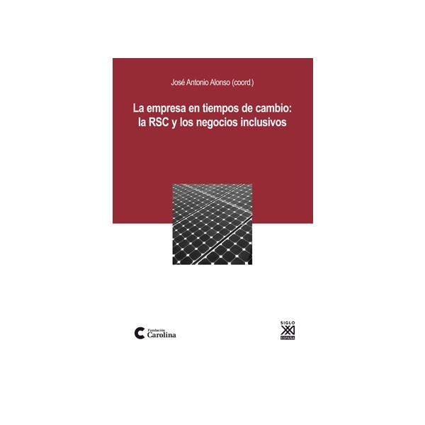 La empresa en tiempos de cambio: La rsc y los negocios inclusivos