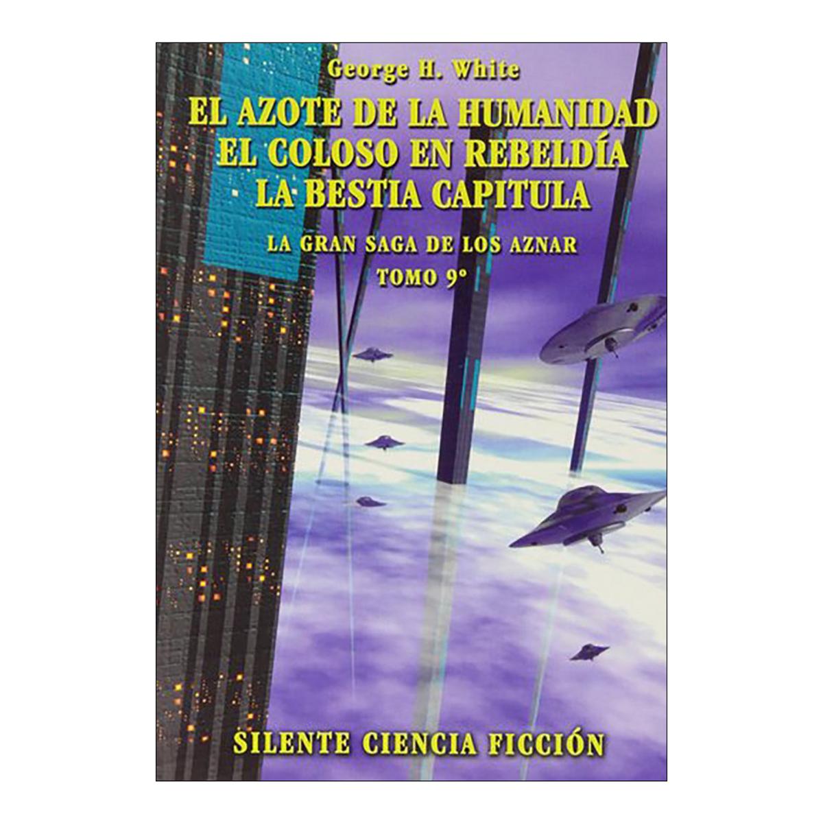 El azote de la humanidad. El coloso en rebeldia 1