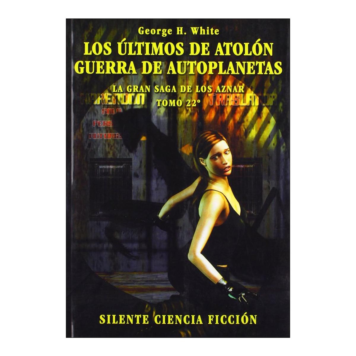 Los ultimos de atolon. Guerra de autoplanetas 1