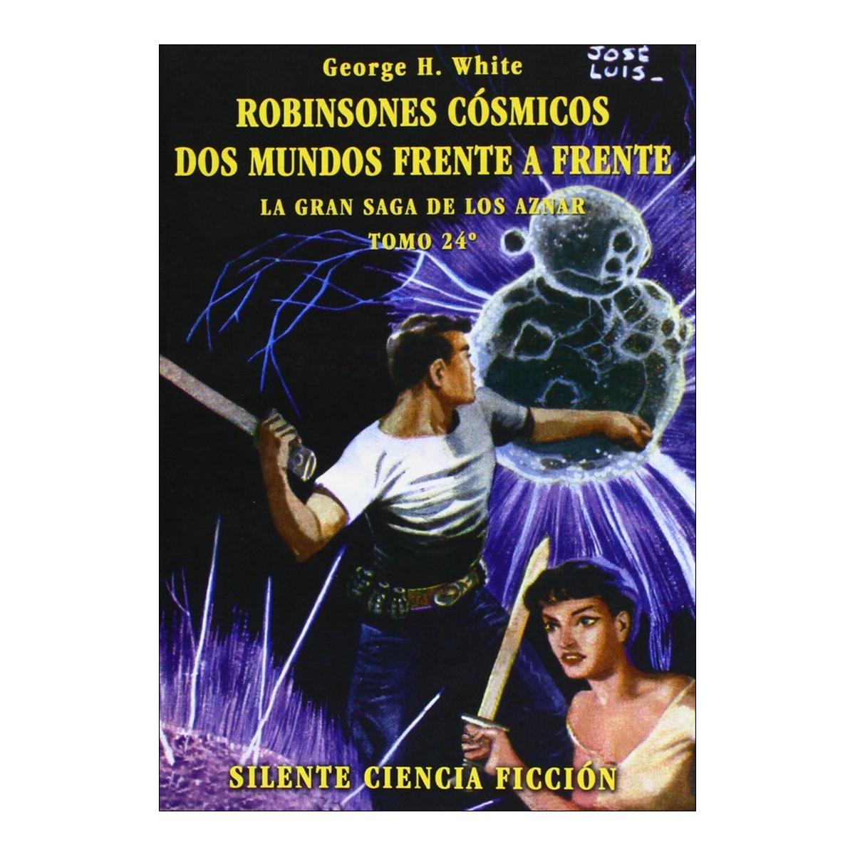 Robinsones cosmicos. Dos mundos frente a frente 1
