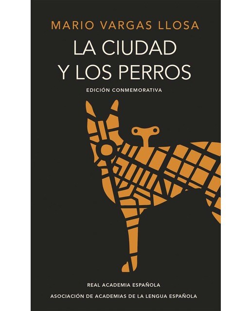 La ciudad y los perros (Edición conmemorativa de la RAE y la ASALE) (Tapa dura) 1