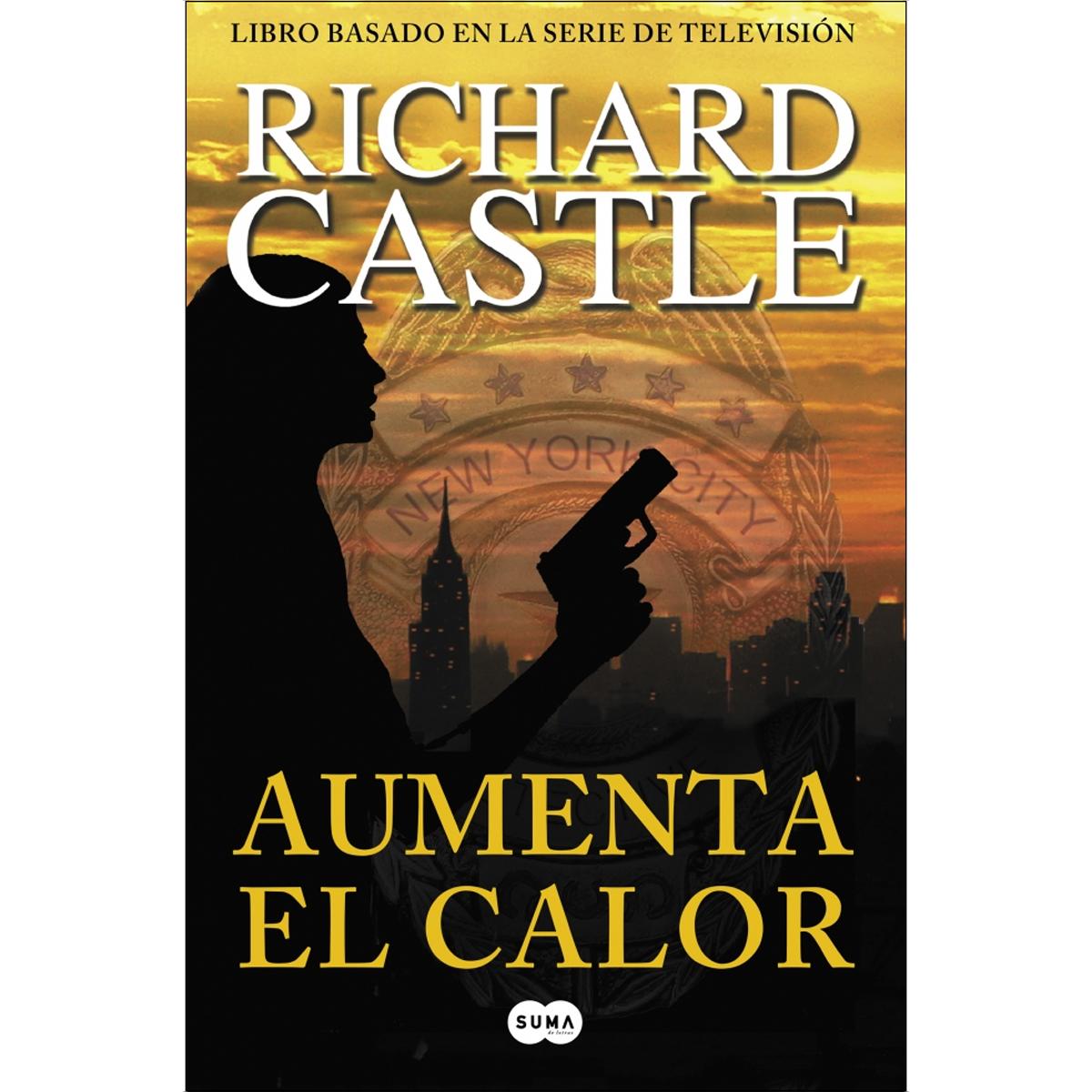 Aumenta el calor (Serie Castle 3) (Capa mole) 1