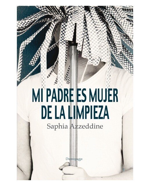 Imagen 0 de Mi padre es mujer de la limpieza (Tapa blanda)