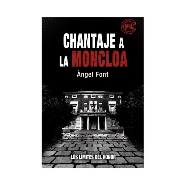 Imagen 0 de Chantaje a la moncloa (Tapa blanda)