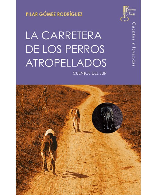 La carretera de los perros atropellados