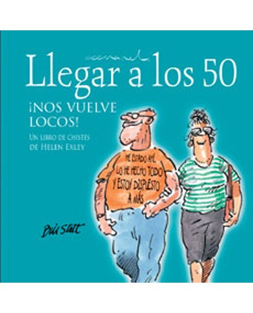 Llegar A Los 50 Nos Vuelve Locos 1