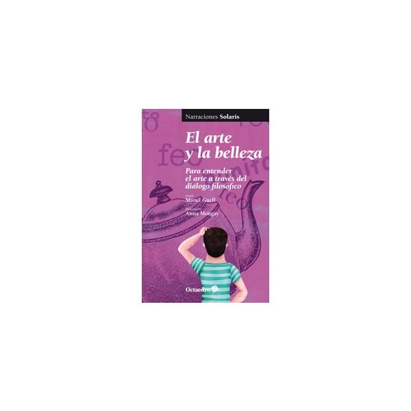 El arte y la belleza: Para entender: el arte a través del diálogo filosófico