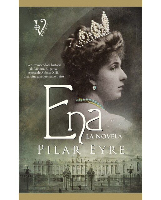 Imagem 0 de Ena, la novela: La estremecedora historia de Victoria Eugenia, la esposa de Alfonso XIII, una reina a la que nadie quiso. (Capa mole com abas)