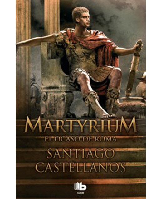 Imagen 1 de Martyrium: El ocaso de Roma (Bolsillo) (Tapa blanda)