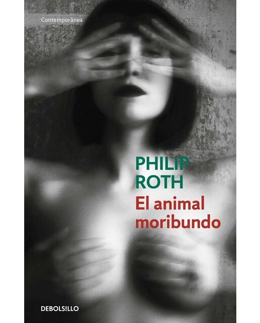 Imagen 0 de El animal moribundo (Tapa blanda Bolsillo)