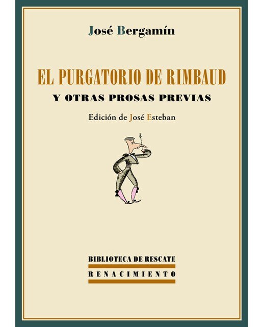 Imagen 1 de El purgatorio de rimbaud y otras prosas previas (Tapa blanda)