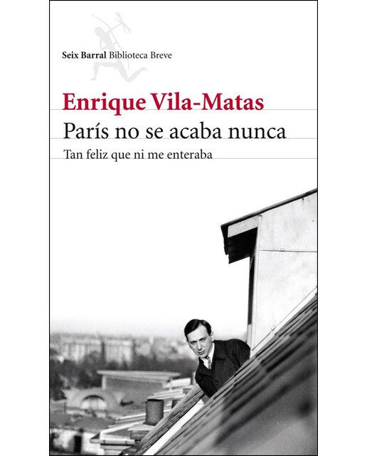 Imagen 0 de París no se acaba nunca: Tan feliz que ni me enteraba  (Tapa blanda con solapas)