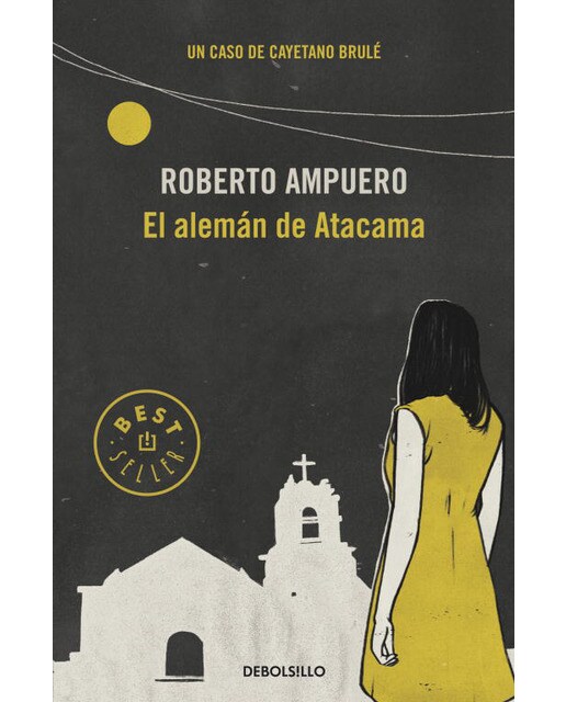 El alemán de Atacama (Detective Cayetano Brulé 3) (Bolso) (Capa mole) 1