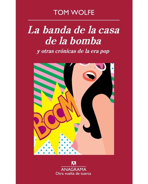 Imagen 0 de La banda de la casa de la bomba y otras crónicas de la era pop  (Tapa blanda con solapas)
