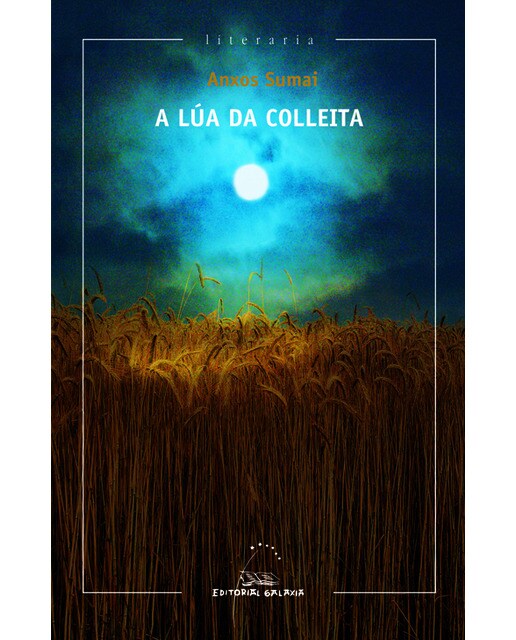Lua da colleita, a (xxv premio garcia barros 2013) (Capa mole com abas) 1