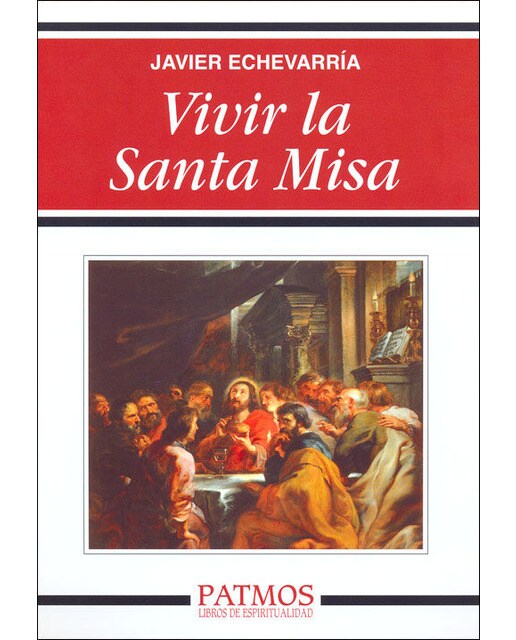 Imagen 0 de Vivir la Santa Misa (Tapa blanda)