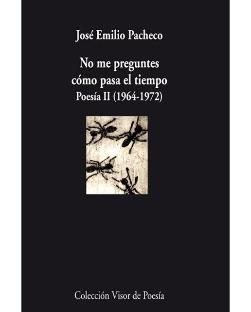 Imagem 0 de No me preguntes como pasa el tiempo: Irás y no volverás. Poesía II. 1964 - 1972 (Capa mole com abas)