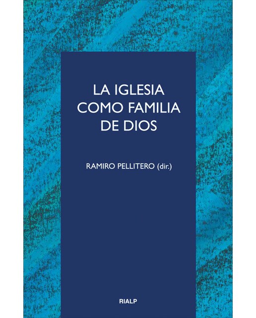 La Iglesia como familia de Dios (Capa mole) 1