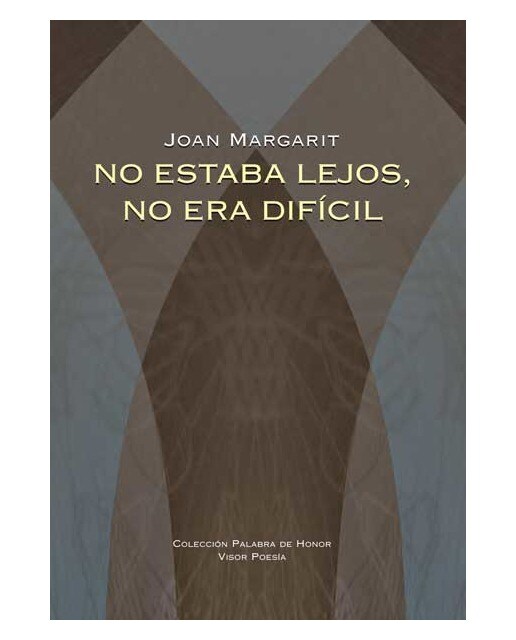 No estaba lejos, no era difícil: No era lluny ni difícil