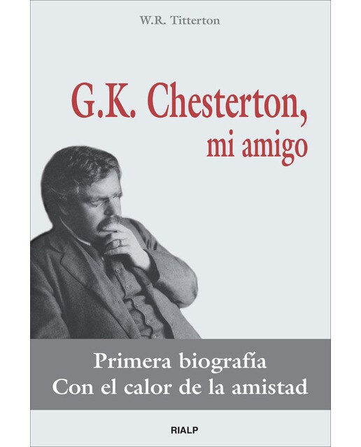 G.K. Chesterton, mi amigo