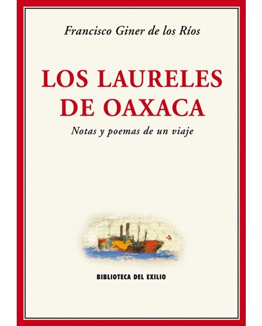 Imagen 0 de Los laureles de Oaxaca: Notas y poemas de un viaje  (Tapa blanda)