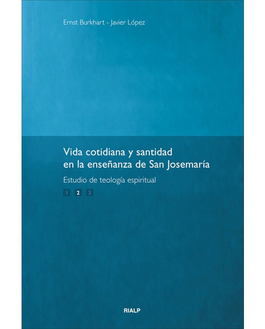 Vida cotidiana y santidad. 1: en la enseñanza de San Josemaría (Capa mole) 1