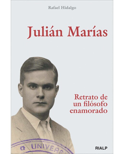 Julián Marías. Retrato de un filósofo enamorado: Retrato de un filósofo enamorado (Capa mole) 1