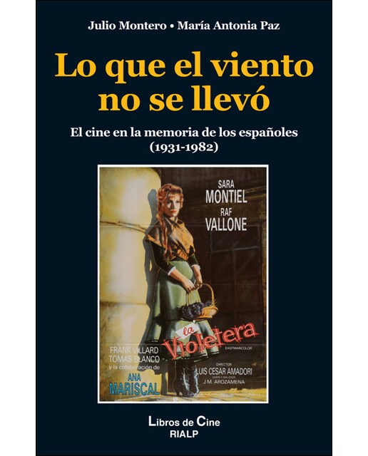 Lo que el viento no se llevó: El cine en la memoria de los españoles (1931-1982)(Tapa blanda) 1