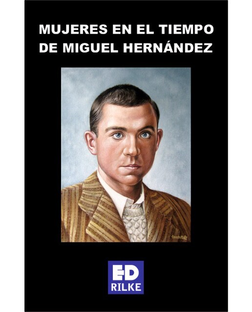 Mujeres en el tiempo de miguel hernandez