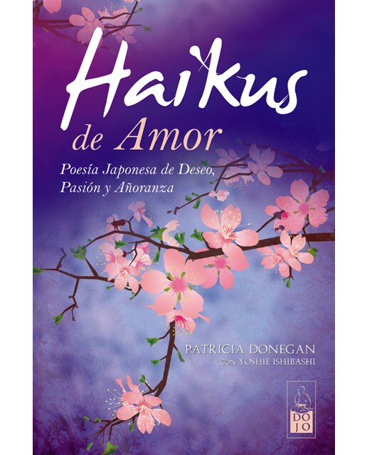 Imagen 0 de Haikus de amor: Poesía japonesa de deseo, pasión y añoranza (Tapa blanda)
