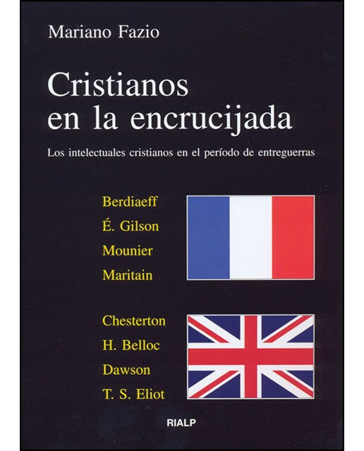 Cristianos en la encrucijada: Los intelectuales cristianos en el período de entreguerras(Tapa blanda) 1