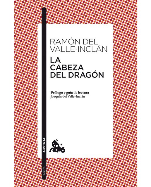 La cabeza del dragón: Prólogo y guía de lectura de Joaquín del Valle-Inclán  (Bolsillo) (Tapa blanda) 1