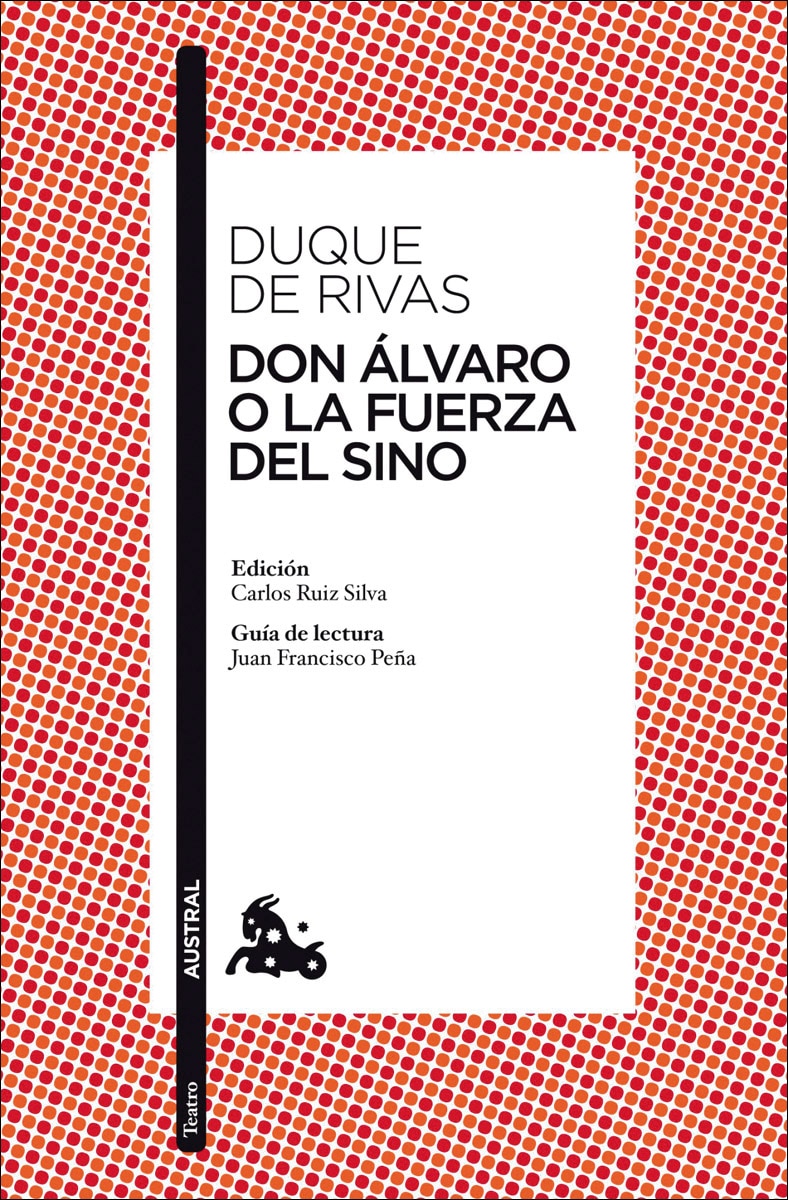Imagen 0 de Don Álvaro o La fuerza del sino: Edición de Carlos Ruiz Silva. Guía de lectura de Juan Francisco Peña  (Bolsillo) (Tapa blanda)