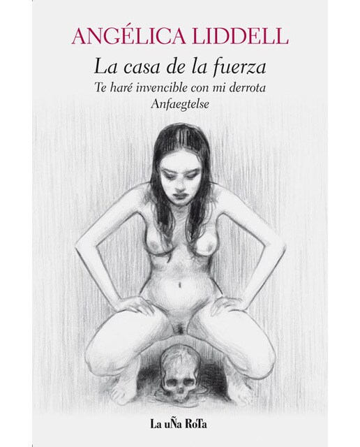 Imagen 0 de La casa de la fuerza: Anfaegtelse y Te haré invencible con mi derrota (Tapa blanda con solapas)
